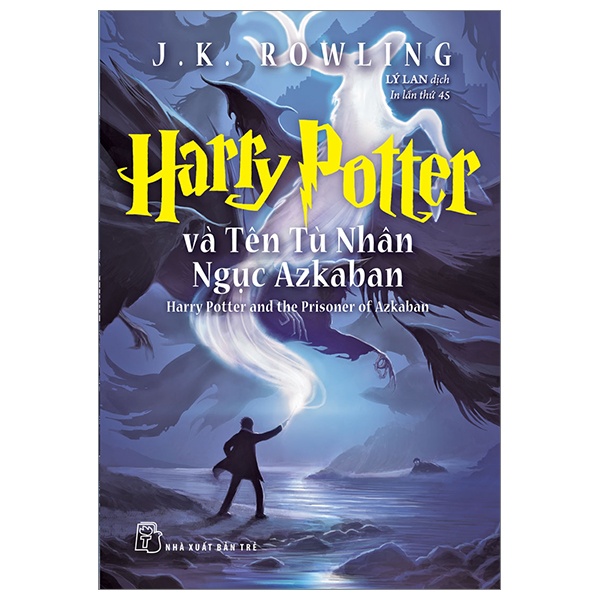Harry Potter Và Tên Tù Nhân Ngục Azkaban - Tập 3 - J. K. Rowling (Mới 100%) Huyền bí, giả tưởng, kinh dị, NXB Trẻ - SÁCH ĐẠI HỌC