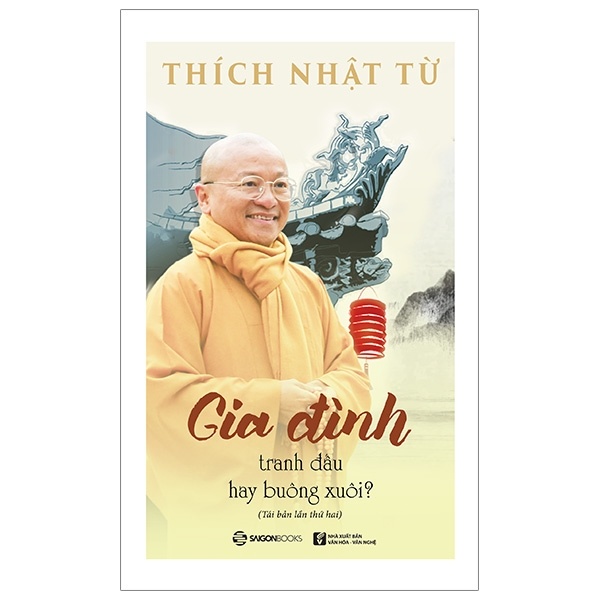 Gia Đình - Tranh Đấu Hay Buông Xuôi? - Thích Nhật Từ (Mới 100%) Phật giáo, SaigonBooks - SÁCH ĐẠI HỌC