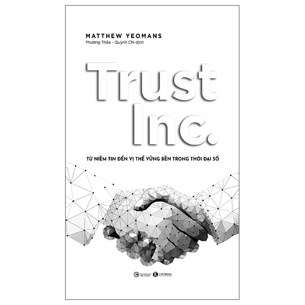 Trust Inc - Từ Niềm Tin Đến Vị Thế Vững Bền Trong Thời Đại Số - Matthew Yeomans (Mới 100%) Phân tích kinh tế, Thái Hà Books - SÁCH ĐẠI HỌC