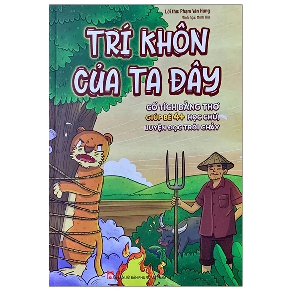 Trí Khôn Của Ta Đây - Phạm Văn Hưng, Minh Miu (Mới 100%) Truyện thiếu nhi, NXB Phụ Nữ - SÁCH ĐẠI HỌC