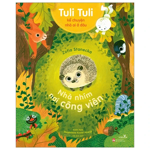 Tuli Tuli Kể Chuyện Nhà Ai Ở Đâu - Nhà Nhím Nơi Công Viên - Zofia Stanecka, Magdalena Koziet, Nowak (Mới 100%) Truyện thiếu nhi, NXB Phụ Nữ - SÁCH ĐẠI HỌC