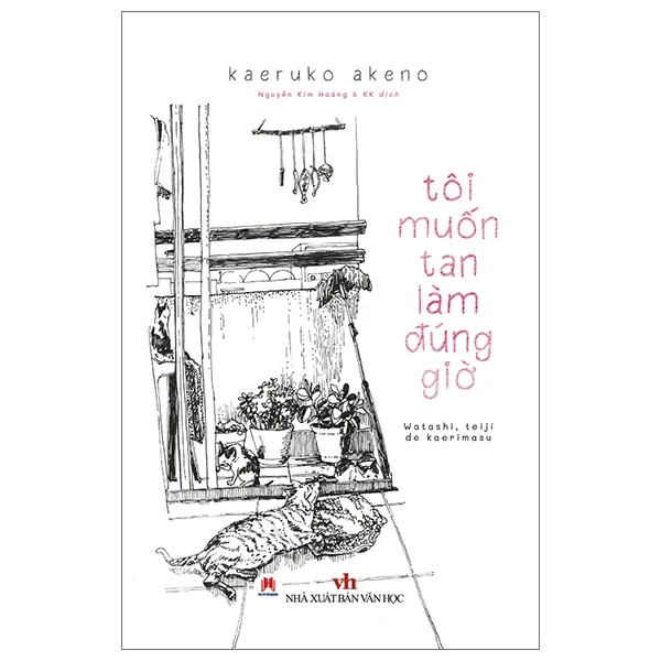 Tôi Muốn Tan Làm Đúng Giờ - Kaeruko Akeno (Mới 100%) Tiểu thuyết, Huy Hoàng - SÁCH ĐẠI HỌC