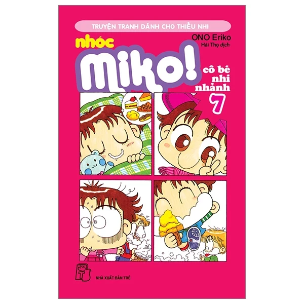 Nhóc Miko! Cô Bé Nhí Nhảnh - Tập 7 - ONO Eriko (Mới 100%) Truyện tranh, NXB Trẻ - SÁCH ĐẠI HỌC