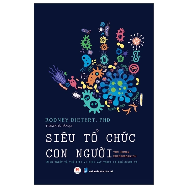 Siêu Tổ Chức Con Người - Minh Triết Về Thế Giới Vi Sinh Vật Trong Cơ Thể Chúng Ta - Rodney Dietert, PhD (Mới 100%) Sách y học hiện đại, Huy Hoàng - SÁCH ĐẠI HỌC