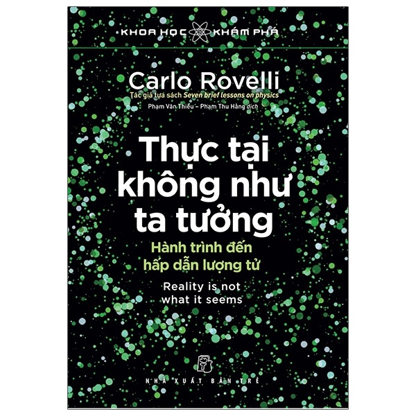 Khoa Học Khám Phá - Thực Tại Không Như Ta Tưởng - Carlo Rovelli (Mới 100%) Kiến thức bách khoa, NXB Trẻ - SÁCH ĐẠI HỌC