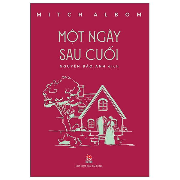 Một Ngày Sau Cuối - Mitch Albom (Mới 100%) Tiểu thuyết, NXB Kim Đồng - SÁCH ĐẠI HỌC