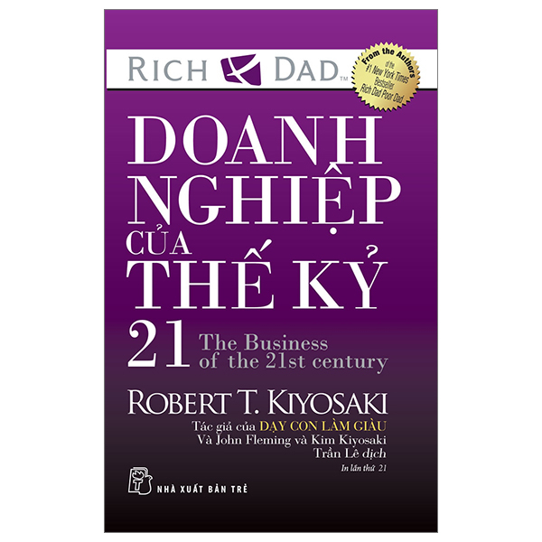 Doanh Nghiệp Của Thế Kỷ 21 - Robert T. Kiyosaki, John Fleming, Kim Kiyosaki (Mới 100%) Phân tích kinh tế, NXB Trẻ - SÁCH ĐẠI HỌC