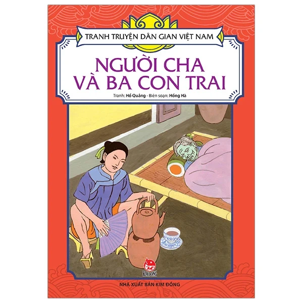 Tranh Truyện Dân Gian Việt Nam - Người Cha Và Ba Con Trai - Hồ Quảng, Hồng Hà (Mới 100%) Truyện thiếu nhi, NXB Kim Đồng - SÁCH ĐẠI HỌC