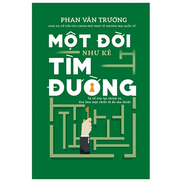 Một Đời Như Kẻ Tìm Đường - Phan Văn Trường (Mới 100%) Quản trị, lãnh đạo, NXB Trẻ - SÁCH ĐẠI HỌC