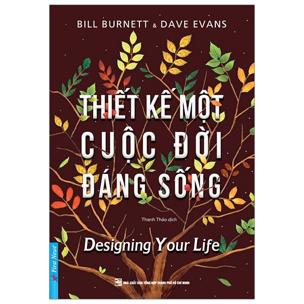 Thiết Kế Một Cuộc Đời Đáng Sống - Bill Burnett, Dave Evans (Mới 100%) Sách tư duy, kỹ năng sống, First News - SÁCH ĐẠI HỌC