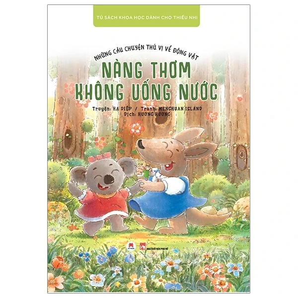 Những Câu Chuyện Thú Vị Về Động Vật - Nàng Thơm Ko Uống Nước - Hạ Diệp, Menghuan Island (Mới 100%) Truyện thiếu nhi, Huy Hoàng - SÁCH ĐẠI HỌC