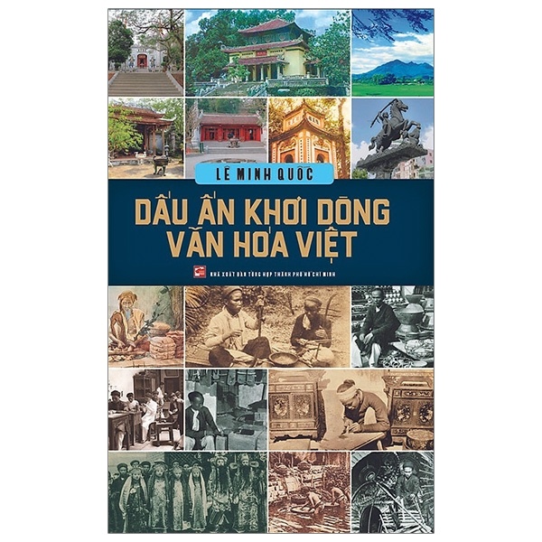 Dấu Ấn Khơi Dòng Văn Hóa Việt - Lê Minh Quốc (Mới 100%) Sách địa danh, du lịch, NXB Tổng Hợp TPHCM - SÁCH ĐẠI HỌC