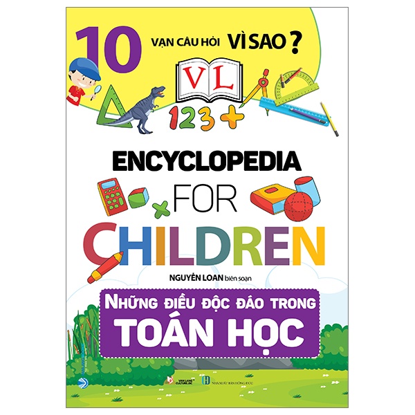 10 Vạn Câu Hỏi Vì Sao? - Những Điều Độc Đáo Trong Toán Học - Nguyễn Loan (Mới 100%) Kiến thức bách khoa, Văn Lang Books - SÁCH ĐẠI HỌC