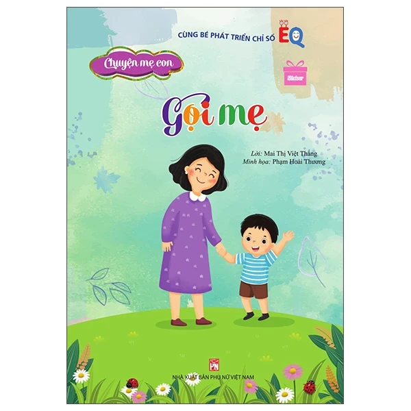 Chuyện Mẹ Con - Gọi Mẹ - Mai Thị Việt Thắng, KUI Phạm, Phạm Hoài Thương (Mới 100%) Phát triển kỹ năng, trí tuệ cho trẻ, NXB Phụ Nữ - SÁCH ĐẠI HỌC