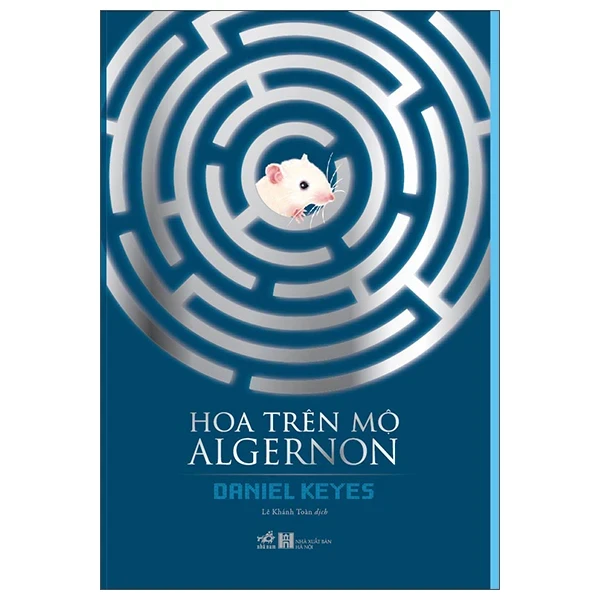Hoa Trên Mộ Algernon - Daniel Keyes (Mới 100%) Tiểu thuyết, Nhã Nam - SÁCH ĐẠI HỌC