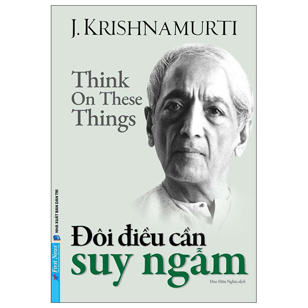 Đôi Điều Cần Suy Ngẫm - J. Krishnamurti (Mới 100%) Sách tư duy, kỹ năng sống, First News - SÁCH ĐẠI HỌC