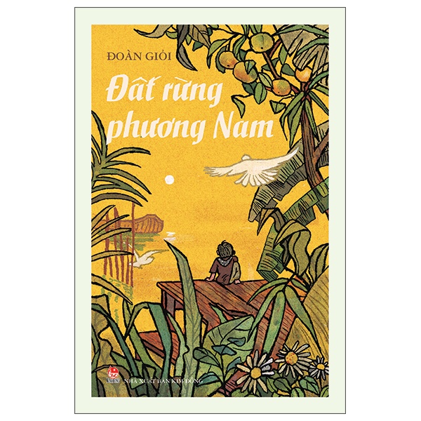 Đất Rừng Phương Nam (Bìa Cứng) - Đoàn Giỏi (Mới 100%) Tác phẩm kinh điển, NXB Kim Đồng - SÁCH ĐẠI HỌC