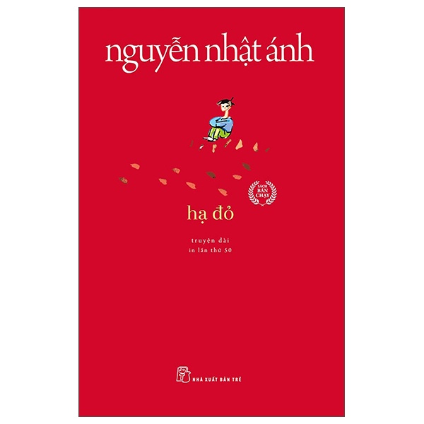 Hạ Đỏ - Nguyễn Nhật Ánh (Mới 100%) Tiểu thuyết, NXB Trẻ - SÁCH ĐẠI HỌC