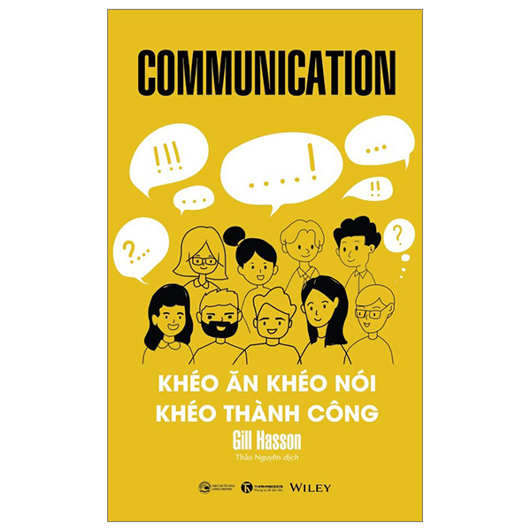 Communication - Khéo Ăn Khéo Nói Khéo Thành Công - Gill Hasson (Mới 100%) Sách tư duy, kỹ năng sống, Thái Hà Books - SÁCH ĐẠI HỌC
