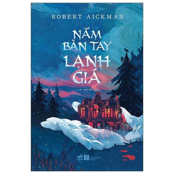 Nắm Bàn Tay Lạnh Giá - Robert Aickman (Mới 100%) Huyền bí, giả tưởng, kinh dị, Nhã Nam - SÁCH ĐẠI HỌC