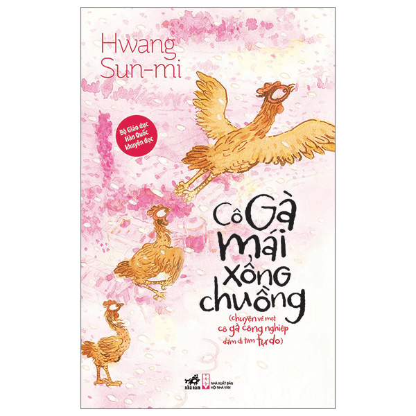 Cô Gà Mái Xổng Chuồng - Hwang Sun-Mi (Mới 100%) Truyện thiếu nhi, Nhã Nam - SÁCH ĐẠI HỌC