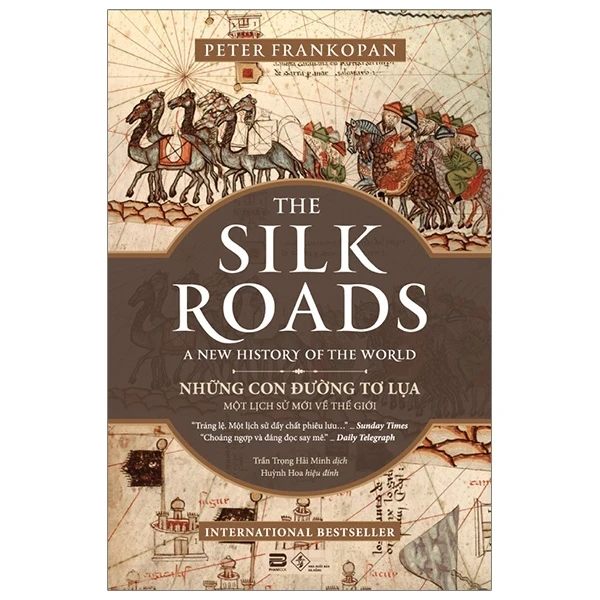 Những Con Đường Tơ Lụa - Peter Frankopan (Mới 100%) Lịch sử, địa lí Việt Nam, PhanBook - SÁCH ĐẠI HỌC