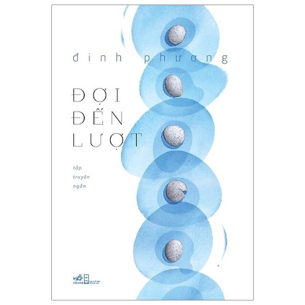 Đợi Đến Lượt - Đinh Phương (Mới 100%) Tiểu thuyết, Nhã Nam - SÁCH ĐẠI HỌC