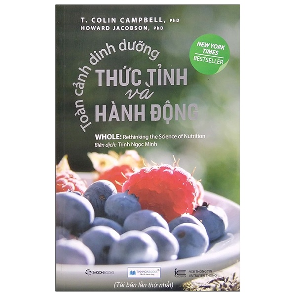 Toàn Cảnh Dinh Dưỡng - Thức Tỉnh Và Hành Động - Collin Campbell, Howard Jacobson (Mới 100%) Sách y học hiện đại, SaigonBooks - SÁCH ĐẠI HỌC