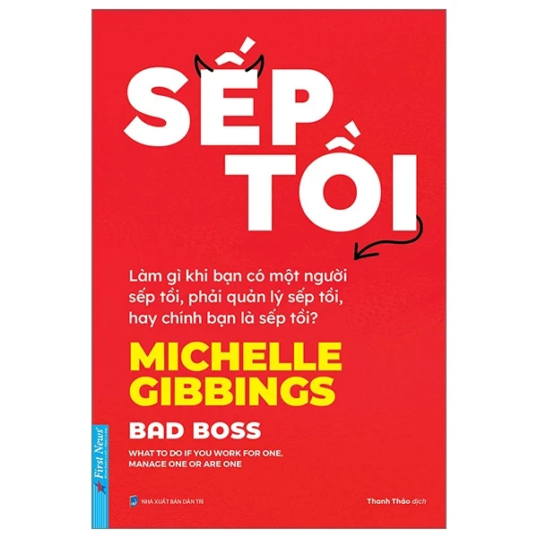 Sếp Tồi - Michelle Gibbings (Mới 100%) Quản trị, lãnh đạo, First News - SÁCH ĐẠI HỌC