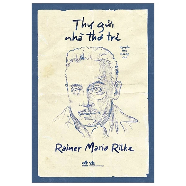 Thư Gửi Nhà Thơ Trẻ - Rainer Maria Rilke (Mới 100%) Tác phẩm kinh điển, Nhã Nam - SÁCH ĐẠI HỌC