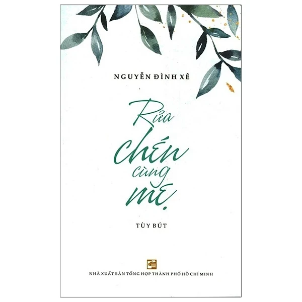 Rửa Chén Cùng Mẹ - Nguyễn Đình Xê (Mới 100%) Truyện ngắn, tản văn, NXB Tổng Hợp TPHCM - SÁCH ĐẠI HỌC