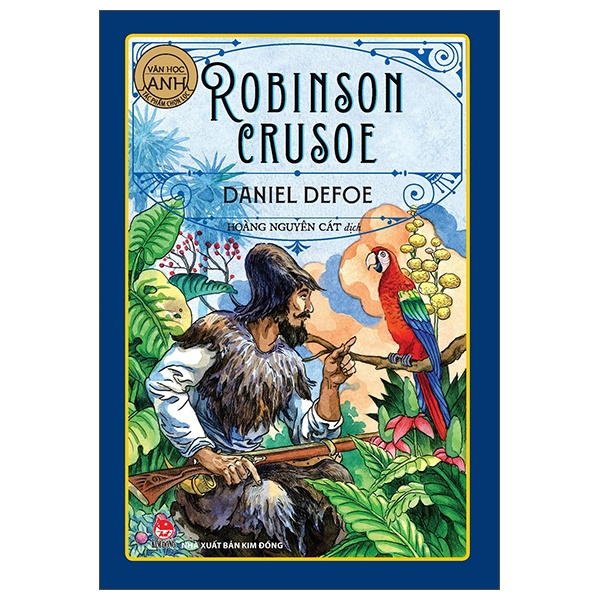 Văn Học Anh - Tác Phẩm Chọn Lọc - Robinson Crusoe - Daniel Defoe (Mới 100%) Truyện thiếu nhi, NXB Kim Đồng - SÁCH ĐẠI HỌC
