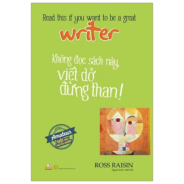 Không Đọc Sách Này, Viết Dở Đừng Than! - Ross Raisin (Mới 100%) Sách tư duy, kỹ năng sống, Văn Lang Books - SÁCH ĐẠI HỌC