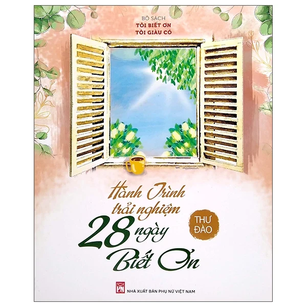 Hành Trình Trải Nghiệm 28 Ngày Biết Ơn - Thư Đào (Mới 100%) Sách tư duy, kỹ năng sống, NXB Phụ Nữ - SÁCH ĐẠI HỌC
