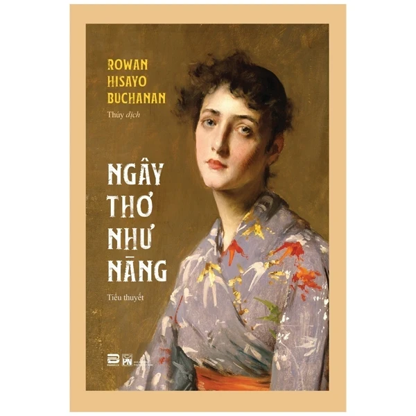 Ngây Thơ Như Nàng - Rowan Hisayo Buchanan (Mới 100%) Tiểu thuyết, PhanBook - SÁCH ĐẠI HỌC