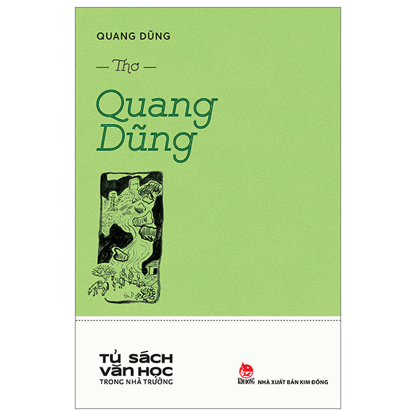 Tủ Sách Văn Học Trong Nhà Trường - Thơ Quang Dũng - Quang Dũng (Mới 100%) Tác giả, tác phẩm, NXB Kim Đồng - SÁCH ĐẠI HỌC