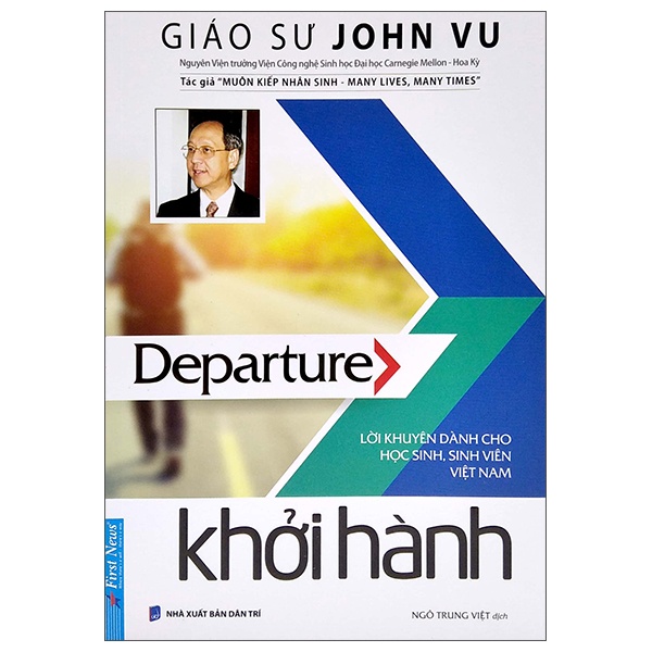 Khởi Hành - Lời Khuyên Sinh Viên Việt Nam - Gs. John Vũ, Nguyên Phong (Mới 100%) Sách tư duy, kỹ năng sống, First News - SÁCH ĐẠI HỌC
