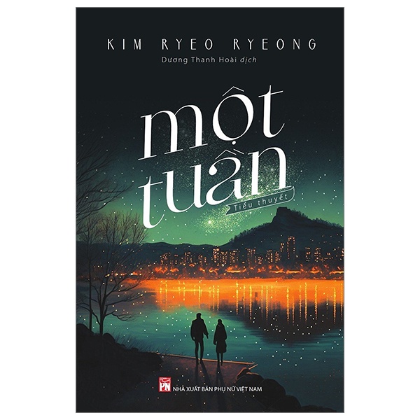 Một Tuần - Kim Ryeo Ryeong (Mới 100%) Tiểu thuyết, NXB Phụ Nữ - SÁCH ĐẠI HỌC
