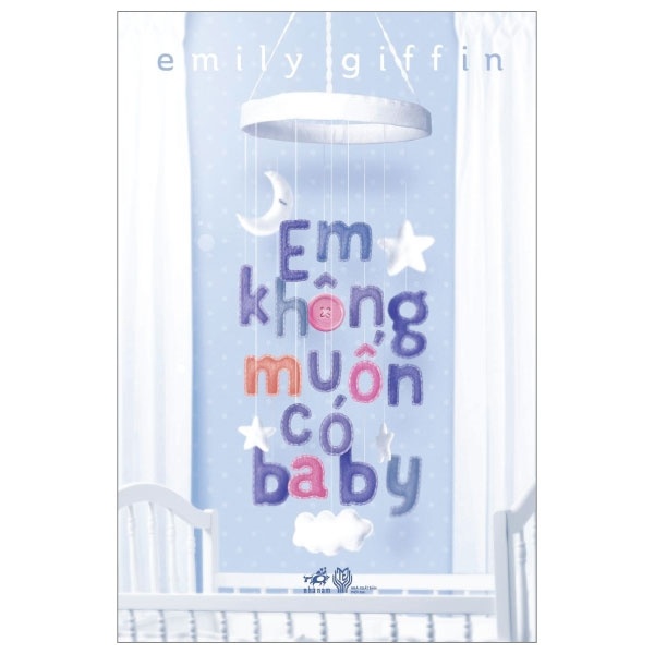 Em Không Muốn Có Baby - Emily Giffin (Mới 100%) Tiểu thuyết, Nhã Nam - SÁCH ĐẠI HỌC