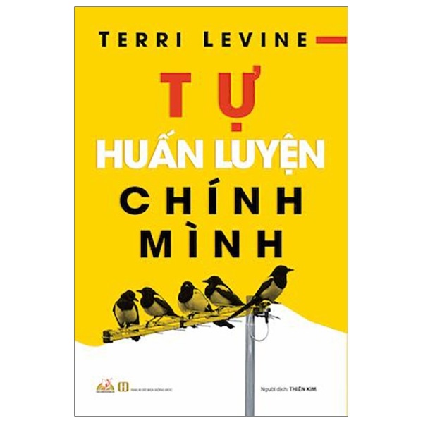 Tự Huấn Luyện Chính Mình - Terri Levine (Mới 100%) Sách tư duy, kỹ năng sống, Văn Lang Books - SÁCH ĐẠI HỌC
