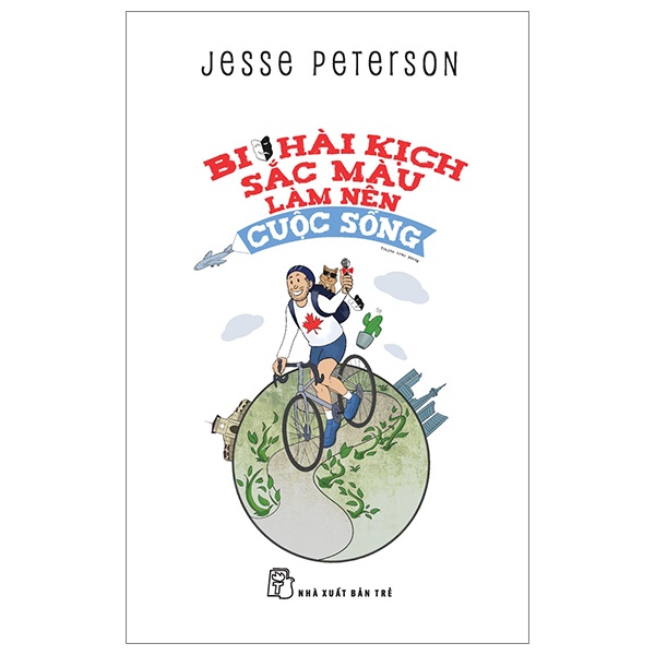 Bi Hài Kịch - Sắc Màu Làm Nên Cuộc Sống - Jesse Peterson (Mới 100%) Truyện ngắn, tản văn, NXB Trẻ - SÁCH ĐẠI HỌC