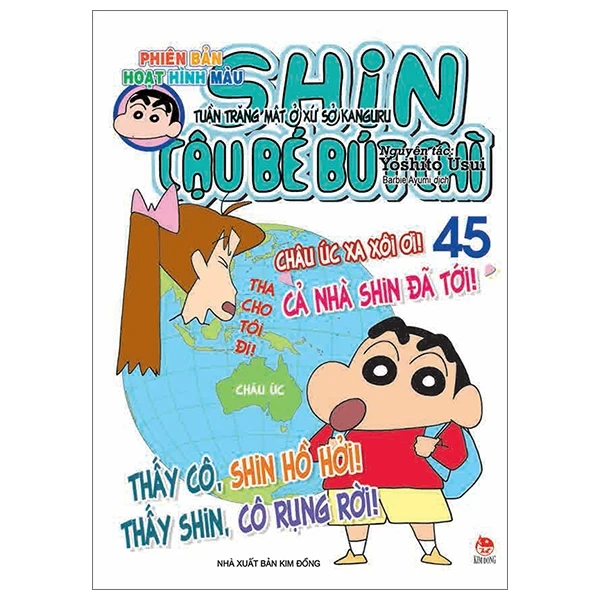 Shin - Cậu Bé Bút Chì - Phiên Bản Hoạt Hình Màu - Tập 45: Tuần Trăng Mật Ở Xứ Sở Kanguru - Yoshito Usui (Mới 100%) Truyện tranh, NXB Kim Đồng - SÁCH ĐẠI HỌC
