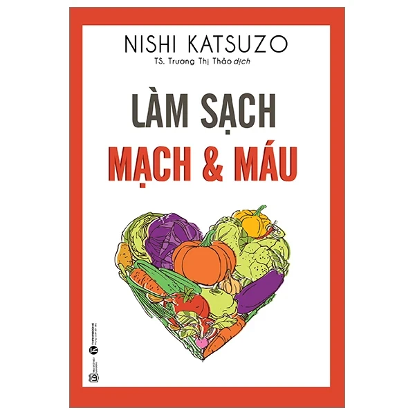 Làm Sạch Mạch Và Máu - Nishi Katsuzo (Mới 100%) Sách y học hiện đại, Thái Hà Books - SÁCH ĐẠI HỌC