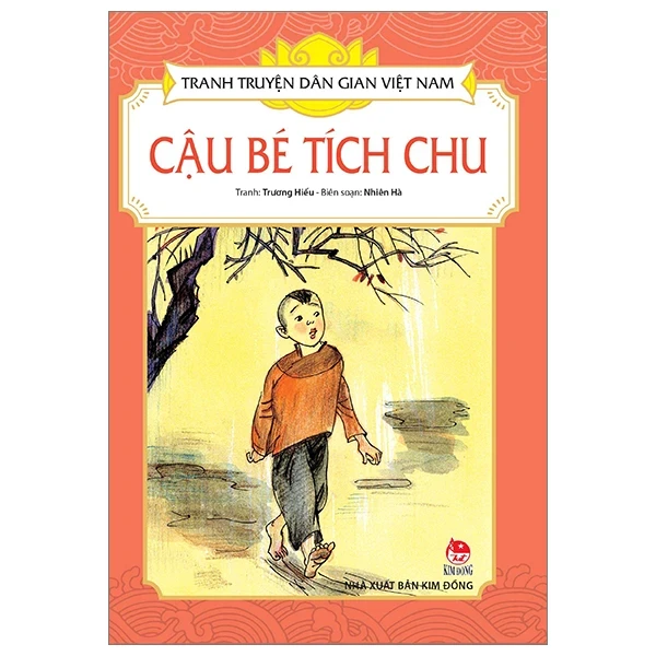 Tranh Truyện Dân Gian Việt Nam - Cậu Bé Tích Chu - Nhiên Hà, Trương Hiếu (Mới 100%) Truyện thiếu nhi, NXB Kim Đồng - SÁCH ĐẠI HỌC