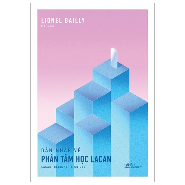 Dẫn Nhập Về Phân Tâm Học Lacan - Lionel Bailly (Mới 100%) Triết học, Nhã Nam - SÁCH ĐẠI HỌC