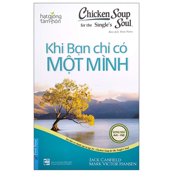Chicken Soup For Single’s Soul - Khi Bạn Chỉ Có Một Mình (Song Ngữ Anh - Việt) - Jack Canfield, Mark Victor Hansen (Mới 100%) Nghệ thuật sống, First News - SÁCH ĐẠI HỌC