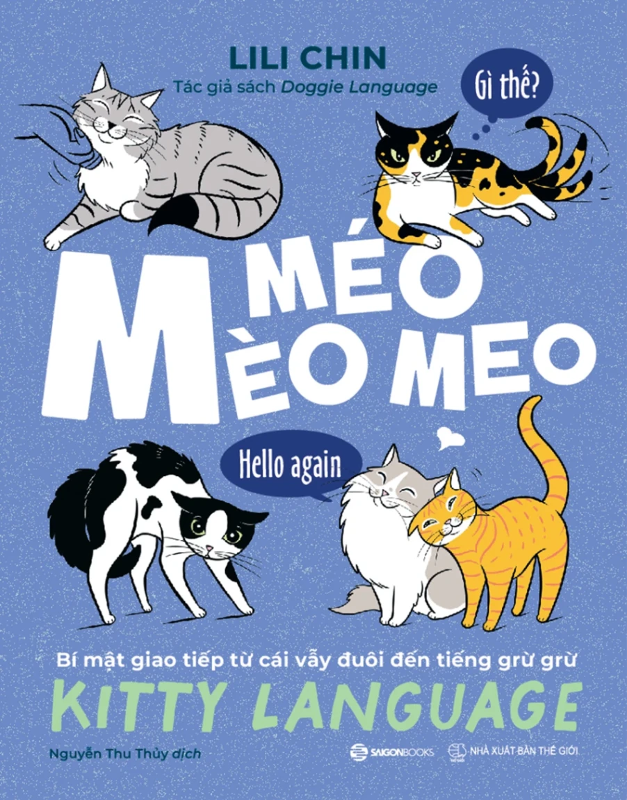 Méo Mèo Meo - Bí Mật Giao Tiếp Từ Cái Vẫy Đuôi Đến Tiếng Grừ Grừ - LiLi Chin (Mới 100%) Sách tư duy, kỹ năng sống, SaigonBooks - SÁCH ĐẠI HỌC