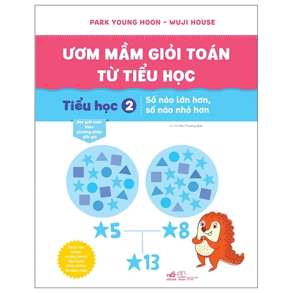 Ươm Mầm Giỏi Toán Từ Tiểu Học - Tiểu Học 2 - Số Nào Lớn Hơn, Số Nào Nhỏ Hơn - Park Young Hoon, Wuji House (Mới 100%) Sách tham khảo cấp I, Nhã Nam - SÁCH ĐẠI HỌC