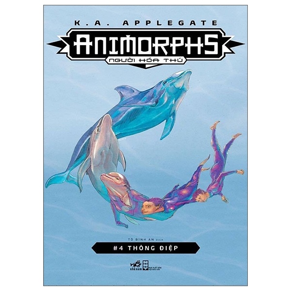 Animorphs - Người Hóa Thú - Tập 4: Thông Điệp - K. A. Applegate (Mới 100%) Huyền bí, giả tưởng, kinh dị, Nhã Nam - SÁCH ĐẠI HỌC