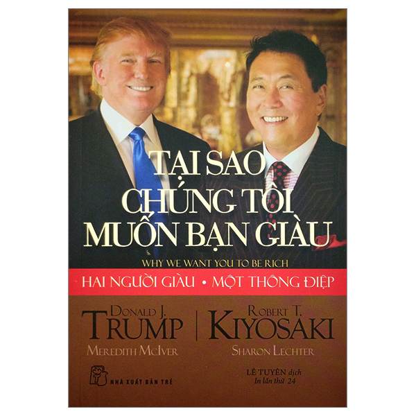 Tại Sao Chúng Tôi Muốn Bạn Giàu - Donald J. Trump, Robert T. Kiyosaki (Mới 100%) Nhân vật, bài học kinh doanh, NXB Trẻ - SÁCH ĐẠI HỌC